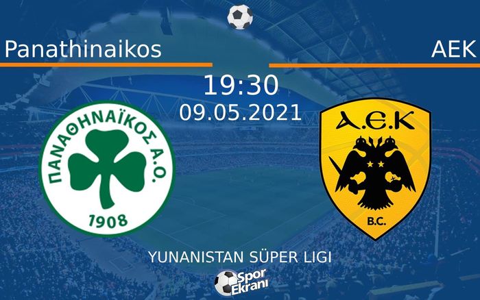 09 Mayıs 2021 Panathinaikos vs AEK maçı Hangi Kanalda Saat Kaçta Yayınlanacak? 09 Mayıs 2021 Panathinaikos vs AEK maçı Hangi Kanalda Saat Kaçta Yayınlanacak?