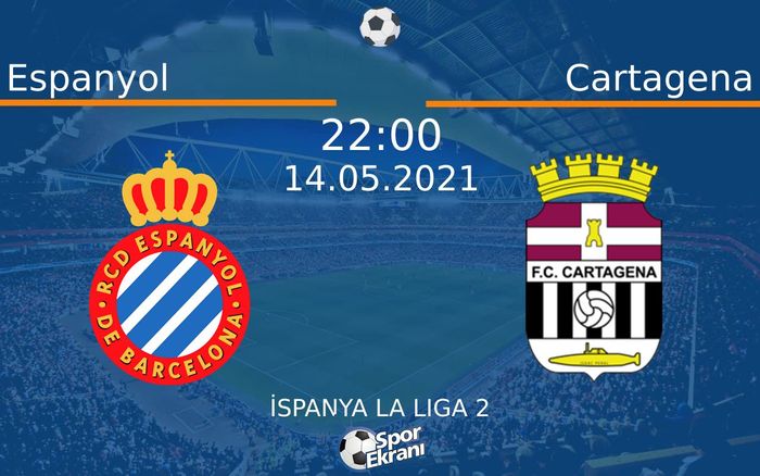 14 Mayıs 2021 Espanyol vs Cartagena maçı Hangi Kanalda Saat Kaçta Yayınlanacak?