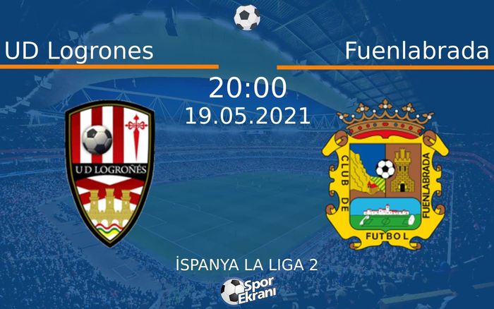 19 Mayıs 2021 UD Logrones vs Fuenlabrada maçı Hangi Kanalda Saat Kaçta Yayınlanacak? 19 Mayıs 2021 UD Logrones vs Fuenlabrada maçı Hangi Kanalda Saat Kaçta Yayınlanacak?