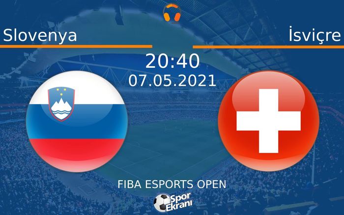 07 Mayıs 2021 Slovenya vs İsviçre maçı Hangi Kanalda Saat Kaçta Yayınlanacak? 07 Mayıs 2021 Slovenya vs İsviçre maçı Hangi Kanalda Saat Kaçta Yayınlanacak?