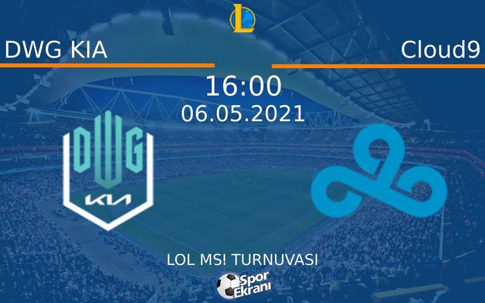 06 Mayıs 2021 DWG KIA vs Cloud9 maçı Hangi Kanalda Saat Kaçta Yayınlanacak? 06 Mayıs 2021 DWG KIA vs Cloud9 maçı Hangi Kanalda Saat Kaçta Yayınlanacak?