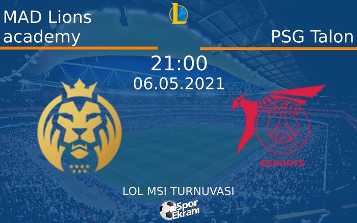 06 Mayıs 2021 MAD Lions academy vs PSG Talon maçı Hangi Kanalda Saat Kaçta Yayınlanacak?