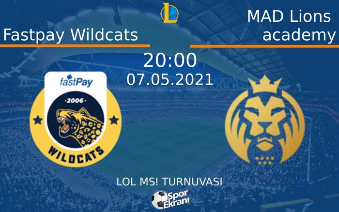 07 Mayıs 2021 Fastpay Wildcats vs MAD Lions academy maçı Hangi Kanalda Saat Kaçta Yayınlanacak?