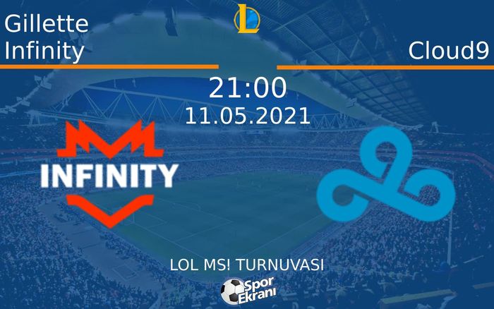 11 Mayıs 2021 Gillette Infinity vs Cloud9 maçı Hangi Kanalda Saat Kaçta Yayınlanacak? 11 Mayıs 2021 Gillette Infinity vs Cloud9 maçı Hangi Kanalda Saat Kaçta Yayınlanacak?