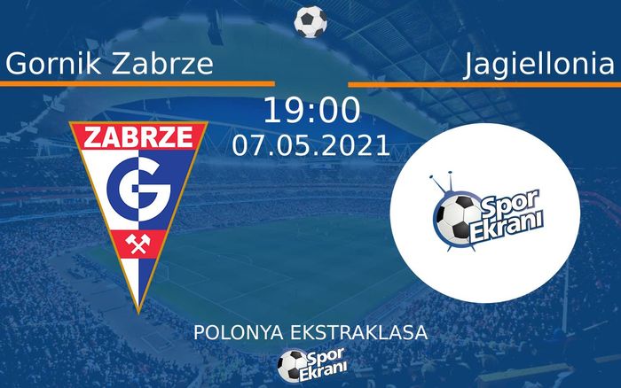 07 Mayıs 2021 Gornik Zabrze vs Jagiellonia maçı Hangi Kanalda Saat Kaçta Yayınlanacak?