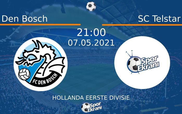 07 Mayıs 2021 Den Bosch vs SC Telstar maçı Hangi Kanalda Saat Kaçta Yayınlanacak? 07 Mayıs 2021 Den Bosch vs SC Telstar maçı Hangi Kanalda Saat Kaçta Yayınlanacak?