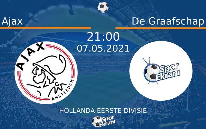 07 Mayıs 2021 Ajax vs De Graafschap maçı Hangi Kanalda Saat Kaçta Yayınlanacak? 07 Mayıs 2021 Ajax vs De Graafschap maçı Hangi Kanalda Saat Kaçta Yayınlanacak?