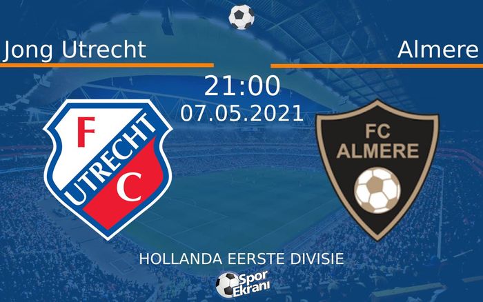 07 Mayıs 2021 Jong Utrecht vs Almere maçı Hangi Kanalda Saat Kaçta Yayınlanacak?