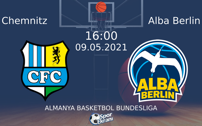 09 Mayıs 2021 Chemnitz vs Alba Berlin maçı Hangi Kanalda Saat Kaçta Yayınlanacak?