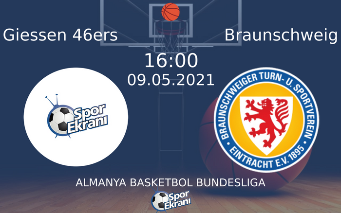 09 Mayıs 2021 Giessen 46ers vs Braunschweig maçı Hangi Kanalda Saat Kaçta Yayınlanacak? 09 Mayıs 2021 Giessen 46ers vs Braunschweig maçı Hangi Kanalda Saat Kaçta Yayınlanacak?