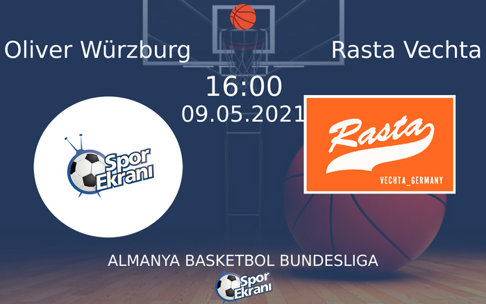 09 Mayıs 2021 Oliver Würzburg vs Rasta Vechta maçı Hangi Kanalda Saat Kaçta Yayınlanacak? 09 Mayıs 2021 Oliver Würzburg vs Rasta Vechta maçı Hangi Kanalda Saat Kaçta Yayınlanacak?