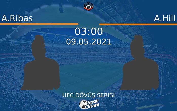 09 Mayıs 2021 A.Ribas vs A.Hill maçı Hangi Kanalda Saat Kaçta Yayınlanacak? 09 Mayıs 2021 A.Ribas vs A.Hill maçı Hangi Kanalda Saat Kaçta Yayınlanacak?