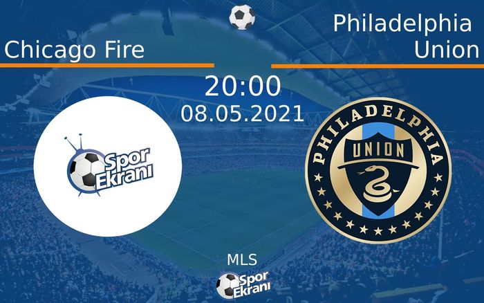 08 Mayıs 2021 Chicago Fire vs Philadelphia Union maçı Hangi Kanalda Saat Kaçta Yayınlanacak? 08 Mayıs 2021 Chicago Fire vs Philadelphia Union maçı Hangi Kanalda Saat Kaçta Yayınlanacak?