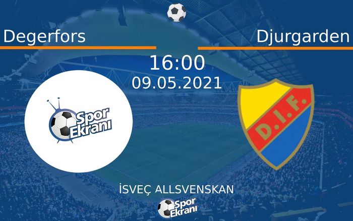 09 Mayıs 2021 Degerfors vs Djurgarden maçı Hangi Kanalda Saat Kaçta Yayınlanacak? 09 Mayıs 2021 Degerfors vs Djurgarden maçı Hangi Kanalda Saat Kaçta Yayınlanacak?