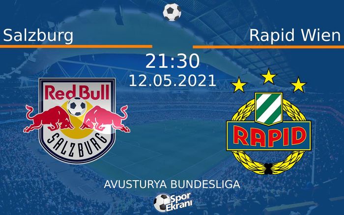 12 Mayıs 2021 Salzburg vs Rapid Wien maçı Hangi Kanalda Saat Kaçta Yayınlanacak?