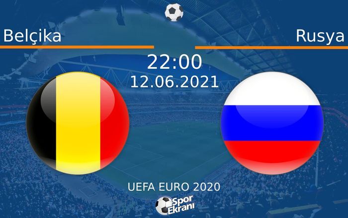 12 Haziran 2021 Belçika vs Rusya maçı Hangi Kanalda Saat Kaçta Yayınlanacak? 12 Haziran 2021 Belçika vs Rusya maçı Hangi Kanalda Saat Kaçta Yayınlanacak?