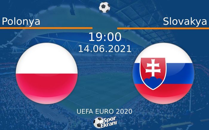 14 Haziran 2021 Polonya vs Slovakya maçı Hangi Kanalda Saat Kaçta Yayınlanacak? 14 Haziran 2021 Polonya vs Slovakya maçı Hangi Kanalda Saat Kaçta Yayınlanacak?