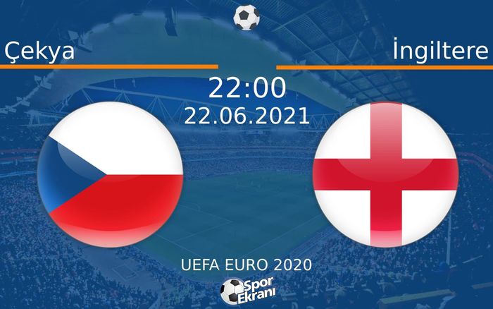 22 Haziran 2021 Çekya vs İngiltere maçı Hangi Kanalda Saat Kaçta Yayınlanacak? 22 Haziran 2021 Çekya vs İngiltere maçı Hangi Kanalda Saat Kaçta Yayınlanacak?