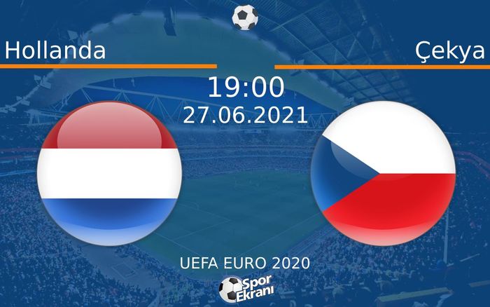 27 Haziran 2021 Hollanda vs Çekya maçı Hangi Kanalda Saat Kaçta Yayınlanacak? 27 Haziran 2021 Hollanda vs Çekya maçı Hangi Kanalda Saat Kaçta Yayınlanacak?