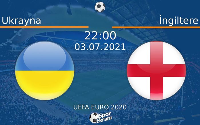 03 Temmuz 2021 Ukrayna vs İngiltere maçı Hangi Kanalda Saat Kaçta Yayınlanacak? 03 Temmuz 2021 Ukrayna vs İngiltere maçı Hangi Kanalda Saat Kaçta Yayınlanacak?