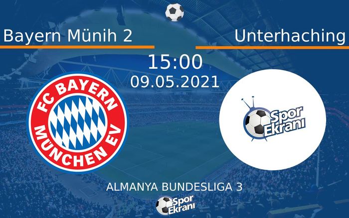 09 Mayıs 2021 Bayern Münih 2 vs Unterhaching maçı Hangi Kanalda Saat Kaçta Yayınlanacak? 09 Mayıs 2021 Bayern Münih 2 vs Unterhaching maçı Hangi Kanalda Saat Kaçta Yayınlanacak?
