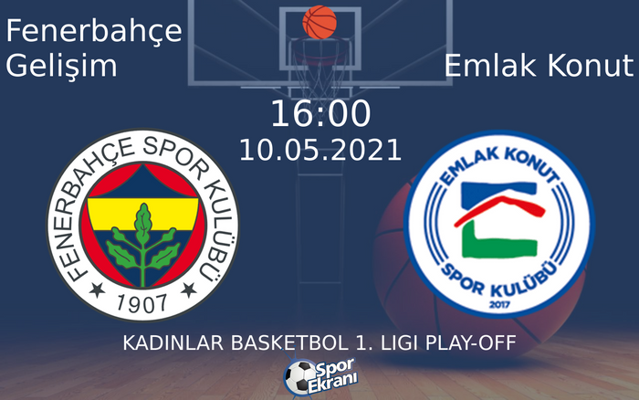 10 Mayıs 2021 Fenerbahçe Gelişim vs Emlak Konut maçı Hangi Kanalda Saat Kaçta Yayınlanacak? 10 Mayıs 2021 Fenerbahçe Gelişim vs Emlak Konut maçı Hangi Kanalda Saat Kaçta Yayınlanacak?