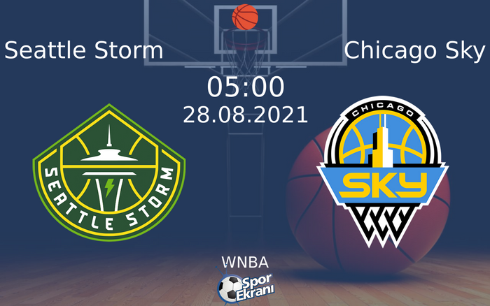 28 Ağustos 2021 Seattle Storm vs Chicago Sky maçı Hangi Kanalda Saat Kaçta Yayınlanacak? 28 Ağustos 2021 Seattle Storm vs Chicago Sky maçı Hangi Kanalda Saat Kaçta Yayınlanacak?