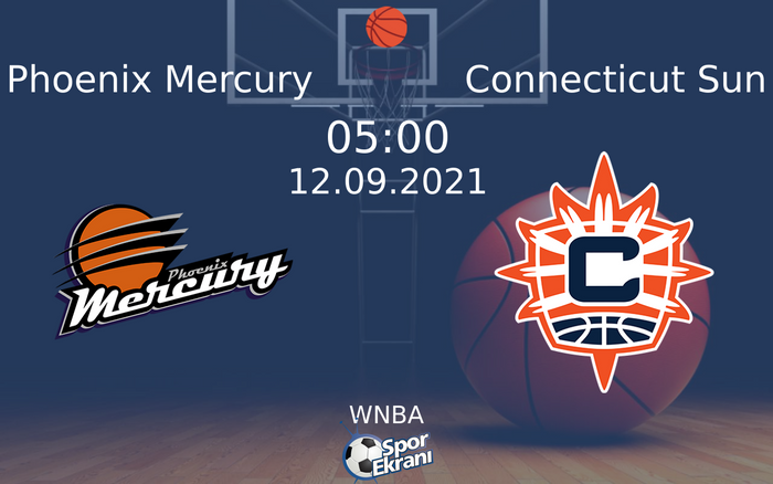 12 Eylül 2021 Phoenix Mercury vs Connecticut Sun maçı Hangi Kanalda Saat Kaçta Yayınlanacak? 12 Eylül 2021 Phoenix Mercury vs Connecticut Sun maçı Hangi Kanalda Saat Kaçta Yayınlanacak?