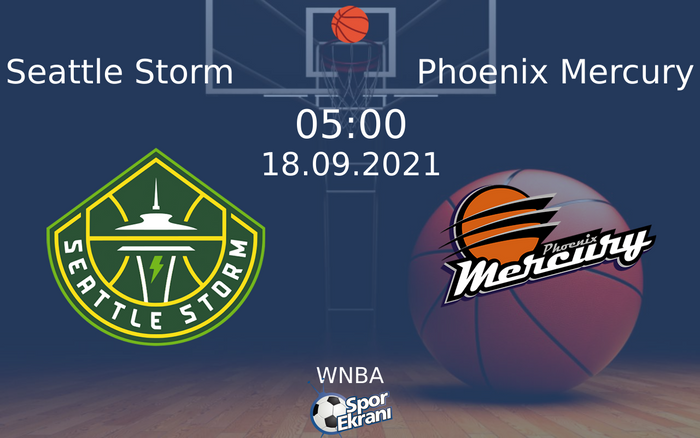 18 Eylül 2021 Seattle Storm vs Phoenix Mercury maçı Hangi Kanalda Saat Kaçta Yayınlanacak? 18 Eylül 2021 Seattle Storm vs Phoenix Mercury maçı Hangi Kanalda Saat Kaçta Yayınlanacak?