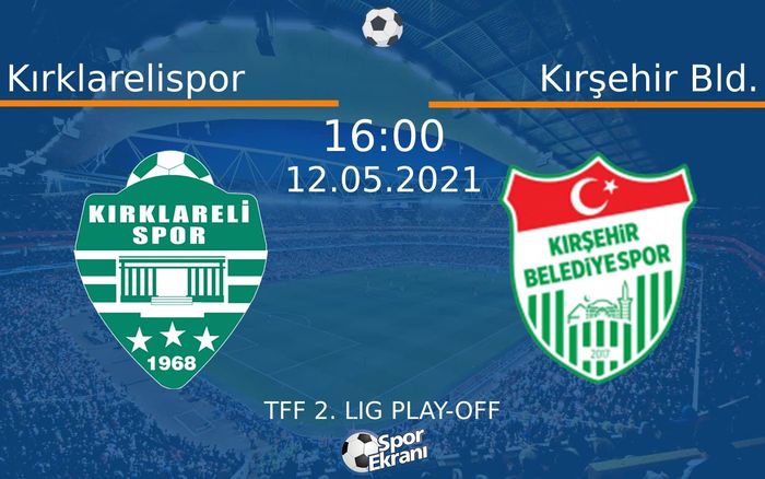 12 Mayıs 2021 Kırklarelispor vs Kırşehir Bld. maçı Hangi Kanalda Saat Kaçta Yayınlanacak?