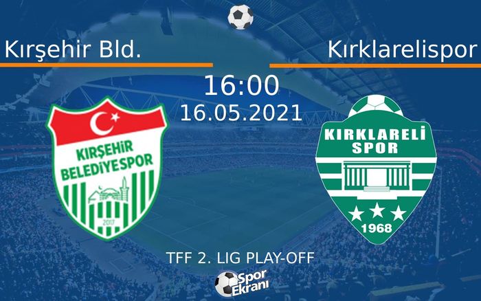 16 Mayıs 2021 Kırşehir Bld. vs Kırklarelispor maçı Hangi Kanalda Saat Kaçta Yayınlanacak?