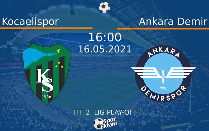 16 Mayıs 2021 Kocaelispor vs Ankara Demir maçı Hangi Kanalda Saat Kaçta Yayınlanacak? 16 Mayıs 2021 Kocaelispor vs Ankara Demir maçı Hangi Kanalda Saat Kaçta Yayınlanacak?