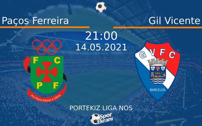 14 Mayıs 2021 Paços Ferreira vs Gil Vicente maçı Hangi Kanalda Saat Kaçta Yayınlanacak? 14 Mayıs 2021 Paços Ferreira vs Gil Vicente maçı Hangi Kanalda Saat Kaçta Yayınlanacak?