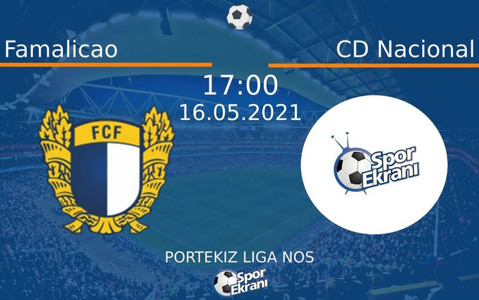 16 Mayıs 2021 Famalicao vs CD Nacional maçı Hangi Kanalda Saat Kaçta Yayınlanacak? 16 Mayıs 2021 Famalicao vs CD Nacional maçı Hangi Kanalda Saat Kaçta Yayınlanacak?