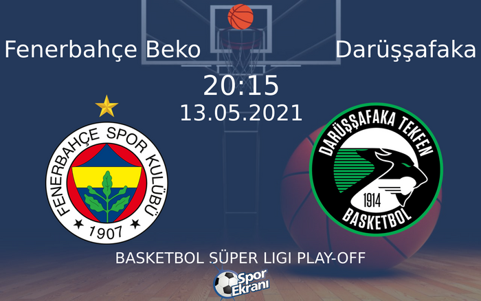 13 Mayıs 2021 Fenerbahçe Beko vs Darüşşafaka maçı Hangi Kanalda Saat Kaçta Yayınlanacak? 13 Mayıs 2021 Fenerbahçe Beko vs Darüşşafaka maçı Hangi Kanalda Saat Kaçta Yayınlanacak?
