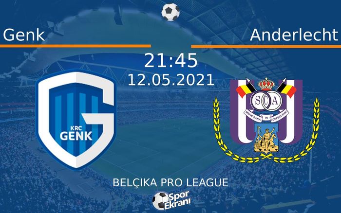 12 Mayıs 2021 Genk vs Anderlecht maçı Hangi Kanalda Saat Kaçta Yayınlanacak?