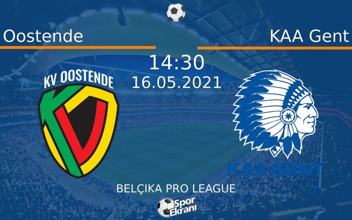 16 Mayıs 2021 Oostende vs KAA Gent maçı Hangi Kanalda Saat Kaçta Yayınlanacak? 16 Mayıs 2021 Oostende vs KAA Gent maçı Hangi Kanalda Saat Kaçta Yayınlanacak?