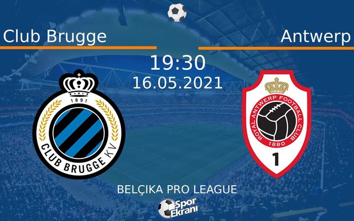 16 Mayıs 2021 Club Brugge vs Antwerp maçı Hangi Kanalda Saat Kaçta Yayınlanacak? 16 Mayıs 2021 Club Brugge vs Antwerp maçı Hangi Kanalda Saat Kaçta Yayınlanacak?