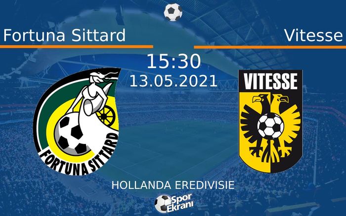 13 Mayıs 2021 Fortuna Sittard vs Vitesse maçı Hangi Kanalda Saat Kaçta Yayınlanacak?