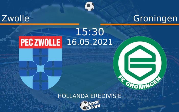 16 Mayıs 2021 Zwolle vs Groningen maçı Hangi Kanalda Saat Kaçta Yayınlanacak?