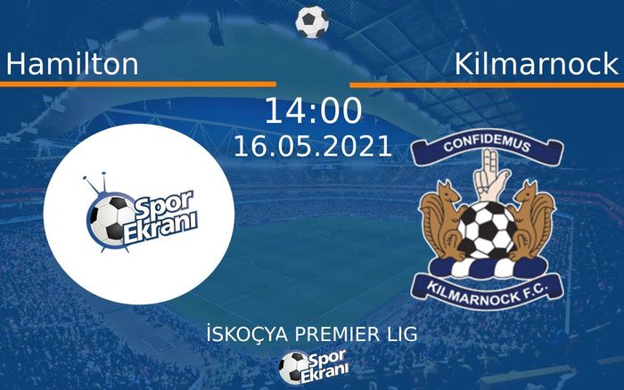 16 Mayıs 2021 Hamilton vs Kilmarnock maçı Hangi Kanalda Saat Kaçta Yayınlanacak? 16 Mayıs 2021 Hamilton vs Kilmarnock maçı Hangi Kanalda Saat Kaçta Yayınlanacak?