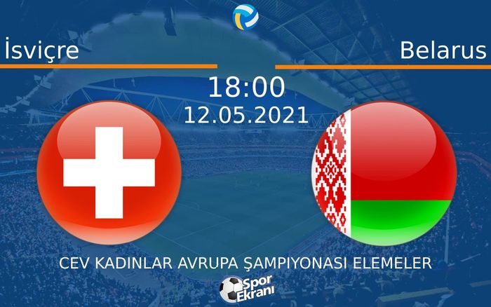 12 Mayıs 2021 İsviçre vs Belarus maçı Hangi Kanalda Saat Kaçta Yayınlanacak? 12 Mayıs 2021 İsviçre vs Belarus maçı Hangi Kanalda Saat Kaçta Yayınlanacak?