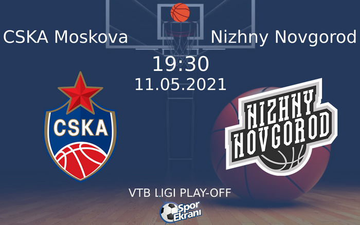 11 Mayıs 2021 CSKA Moskova vs Nizhny Novgorod maçı Hangi Kanalda Saat Kaçta Yayınlanacak? 11 Mayıs 2021 CSKA Moskova vs Nizhny Novgorod maçı Hangi Kanalda Saat Kaçta Yayınlanacak?