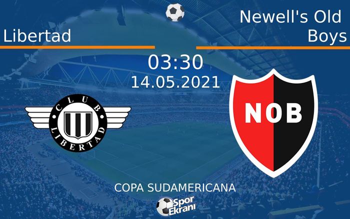 14 Mayıs 2021 Libertad vs Newell's Old Boys maçı Hangi Kanalda Saat Kaçta Yayınlanacak?