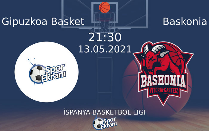 13 Mayıs 2021 Gipuzkoa Basket vs Baskonia maçı Hangi Kanalda Saat Kaçta Yayınlanacak? 13 Mayıs 2021 Gipuzkoa Basket vs Baskonia maçı Hangi Kanalda Saat Kaçta Yayınlanacak?