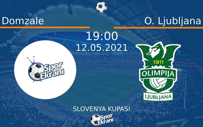 12 Mayıs 2021 Domzale vs O. Ljubljana maçı Hangi Kanalda Saat Kaçta Yayınlanacak? 12 Mayıs 2021 Domzale vs O. Ljubljana maçı Hangi Kanalda Saat Kaçta Yayınlanacak?