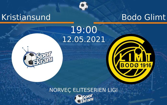 12 Mayıs 2021 Kristiansund vs Bodo Glimt maçı Hangi Kanalda Saat Kaçta Yayınlanacak?