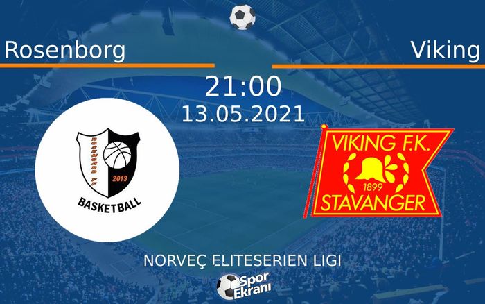 13 Mayıs 2021 Rosenborg vs Viking maçı Hangi Kanalda Saat Kaçta Yayınlanacak?