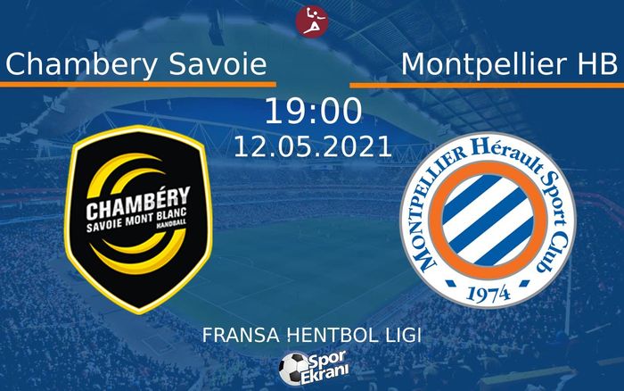 12 Mayıs 2021 Chambery Savoie vs Montpellier HB maçı Hangi Kanalda Saat Kaçta Yayınlanacak? 12 Mayıs 2021 Chambery Savoie vs Montpellier HB maçı Hangi Kanalda Saat Kaçta Yayınlanacak?