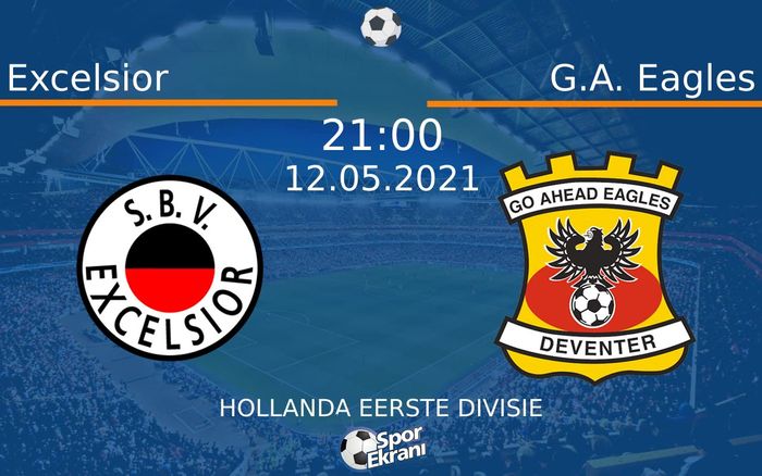 12 Mayıs 2021 Excelsior vs G.A. Eagles maçı Hangi Kanalda Saat Kaçta Yayınlanacak? 12 Mayıs 2021 Excelsior vs G.A. Eagles maçı Hangi Kanalda Saat Kaçta Yayınlanacak?